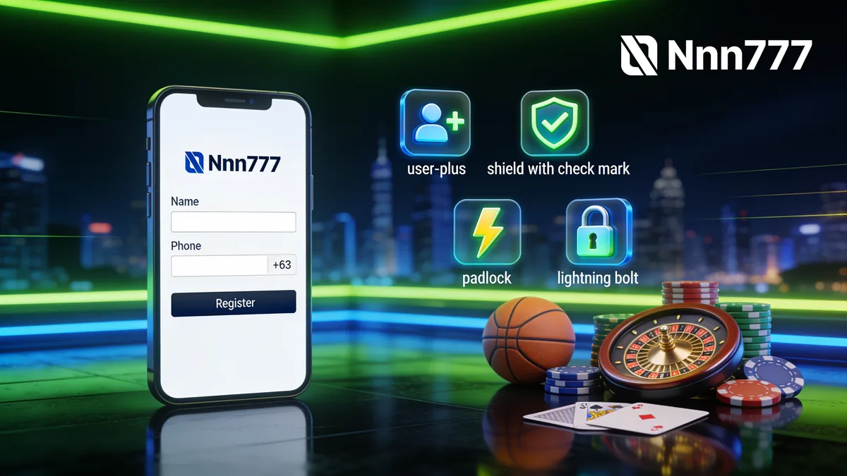 NN777 Registration: How to Create Your Account for players in the Philippines